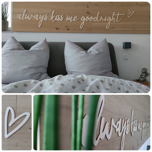 Always kiss me goodnight Schriftzug